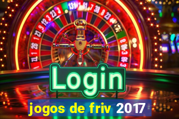 jogos de friv 2017